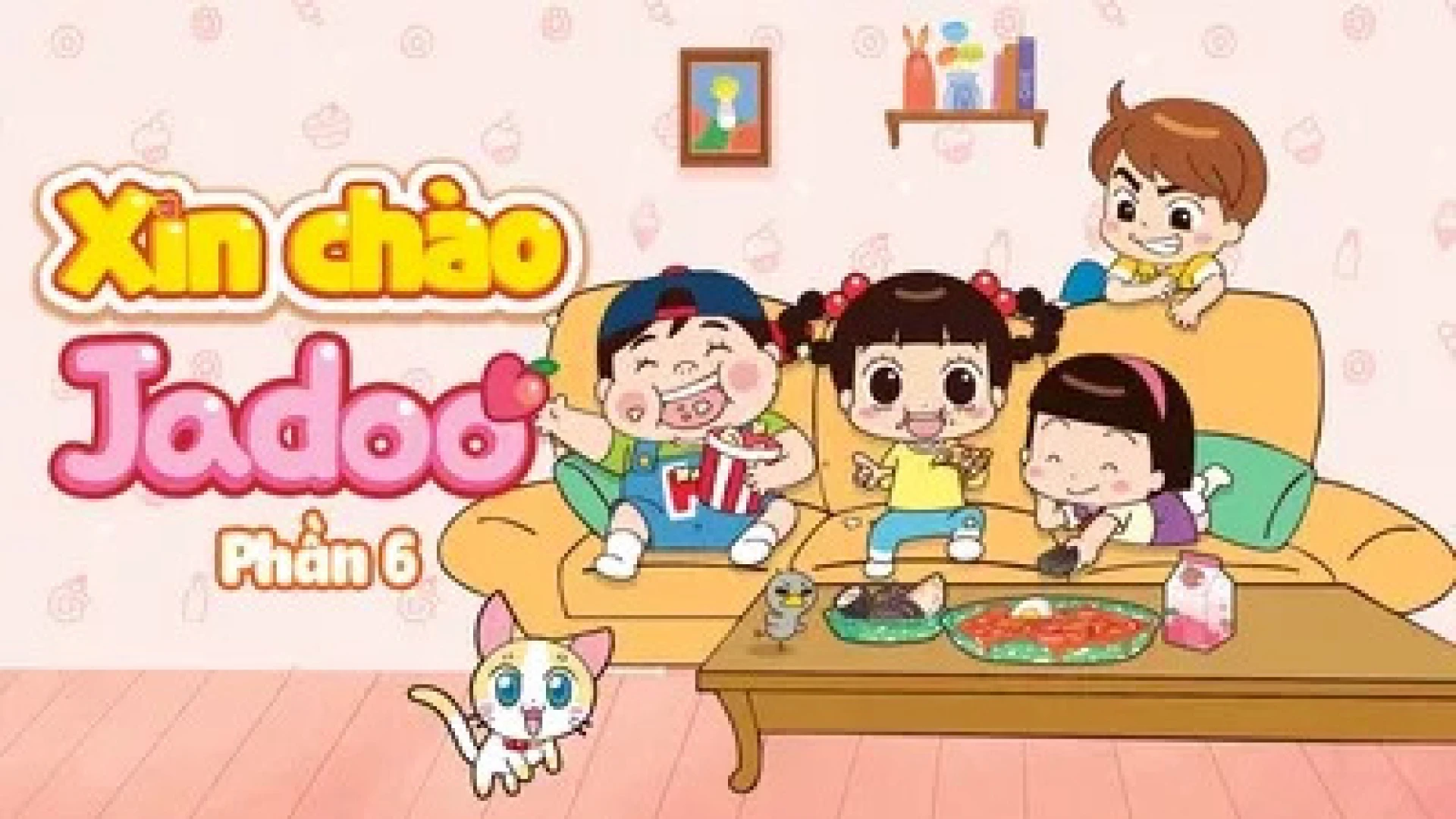 Xin Chào Jadoo (Phần 6)